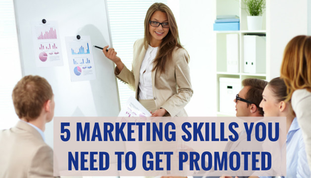 5 Marketing Skills You Need to Get Promoted